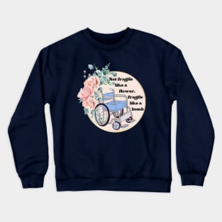 Fragile Like A Bomb Crewneck Sweatshirt